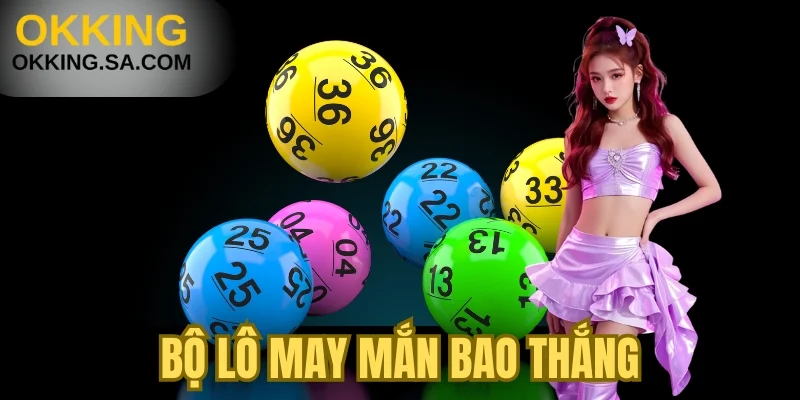 Bộ lô may mắn bao thắng