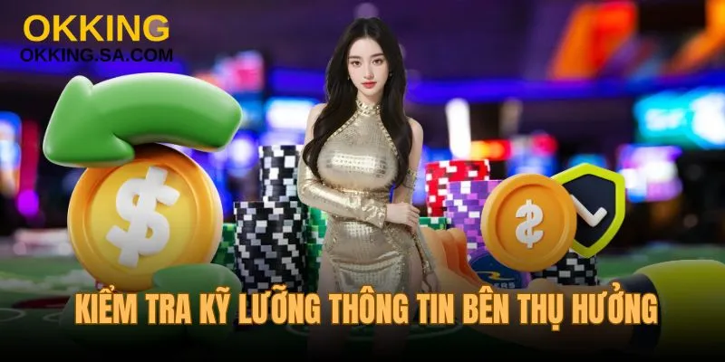 Kiểm tra kỹ thông tin bên thụ hưởng